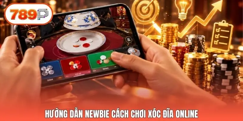Hướng dẫn newbie cách chơi Xóc Đĩa online